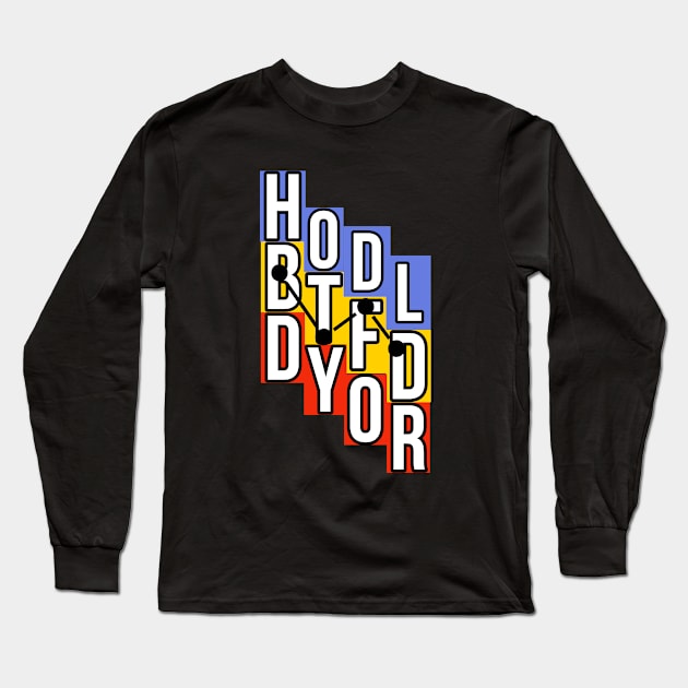 hodl, btfd, dyor Long Sleeve T-Shirt by mksjr